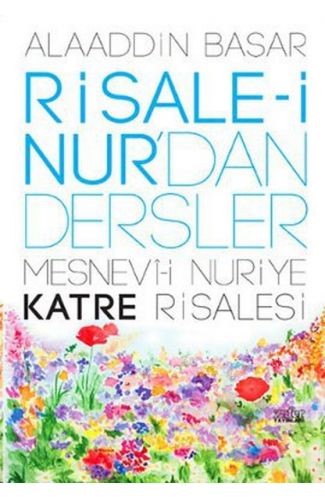 Risale-i Nurdan Dersler Mesnevi-i Nuriye Katre Risalesi