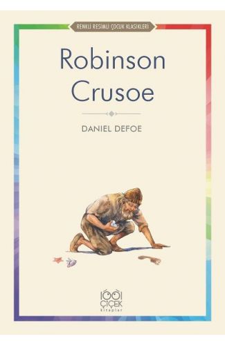 Robinson Crusoe - Renkli Resimli Çocuk Klasikleri