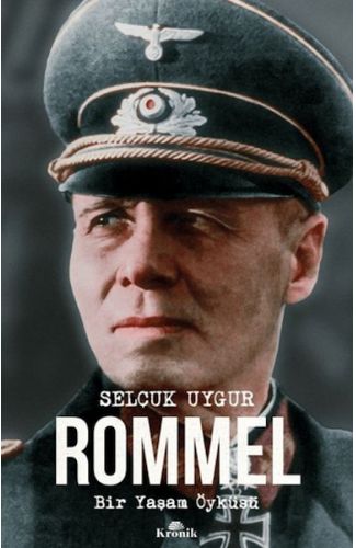 Rommel Bir Yaşam Öyküsü