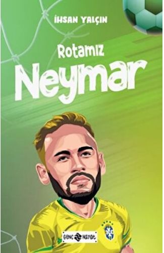 Rotamız Neymar