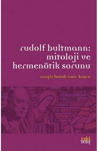 Rudolf Bultmann: Mitoloji ve Hermenötik Sorunu