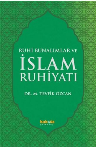 Ruhi Bunalımlar ve İslam Ruhiyatı
