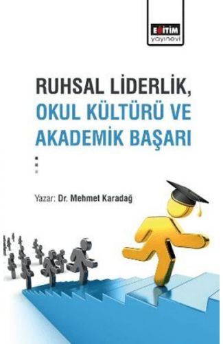Ruhsal Liderlik, Okul Kültürü Ve Akademik Başarı