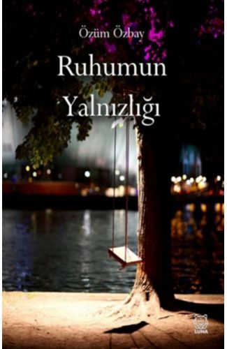 Ruhumun Yalnızlığı