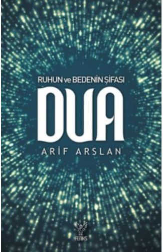 Ruhun ve Bedenin Şifası Dua
