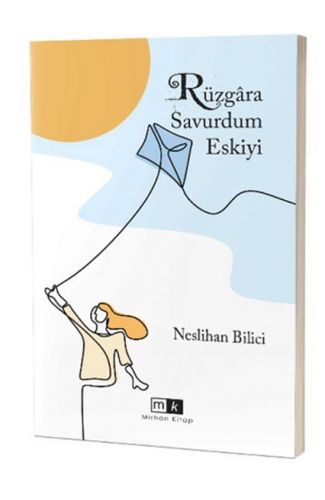 Rüzgara Savurdum Eskiyi
