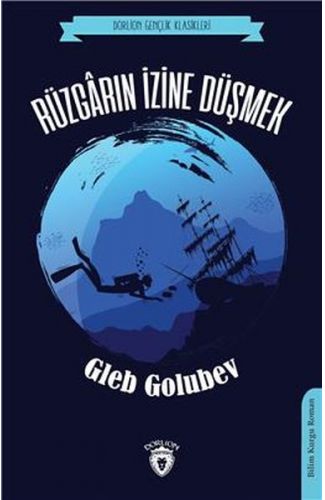Rüzgarın İzine Düşmek (Dorlion Gençlik Klasikleri)