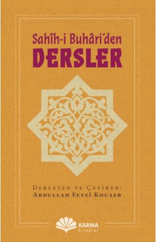 Sahîh-i Buhâri’den Dersler