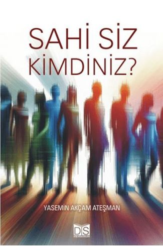 Sahi Siz Kimdiniz?