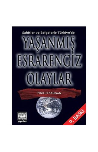 Şahitler ve Belgelerle Türkiye’de Yaşanmış Esrarengiz Olaylar