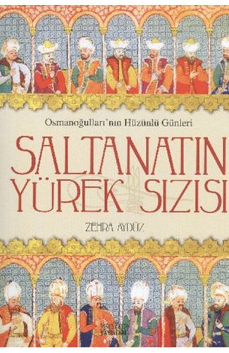 Saltanatın Yürek Sızısı