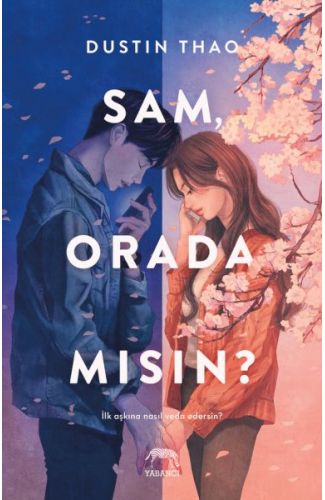 Sam, Orada Mısın?