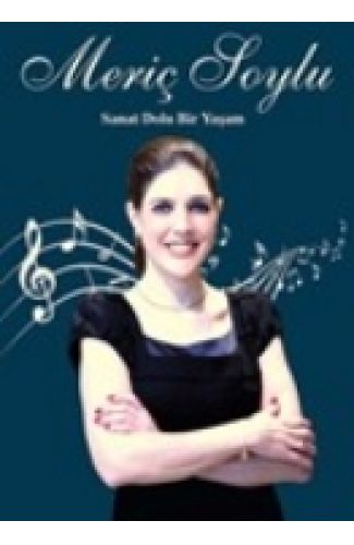 Sanat Dolu Bir Yaşam: Meriç Soylu