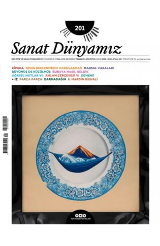 Sanat Dünyamız 201 / Temmuz - Ağustos 2024