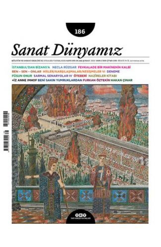 Sanat Dünyamız İki Aylık Kültür ve Sanat Dergisi Sayı: 186 Ocak - Şubat 2022