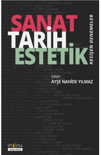 Sanat Tarih Estetik - Kesişen Denemeler