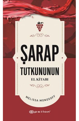 Şarap Tutkununun El Kitabı