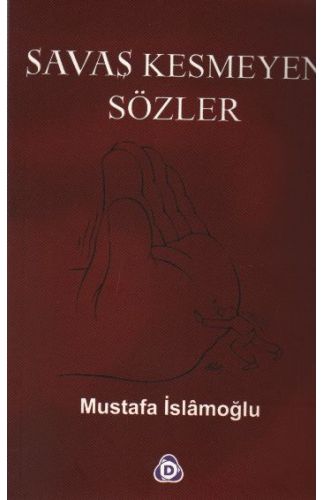 Savaş Kesmeyen Sözler