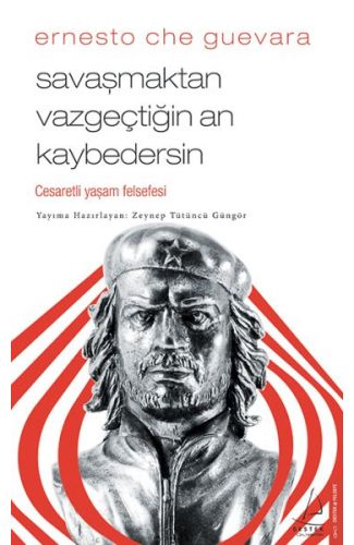 Savaşmaktan Vazgeçtiğin An Kaybedersin