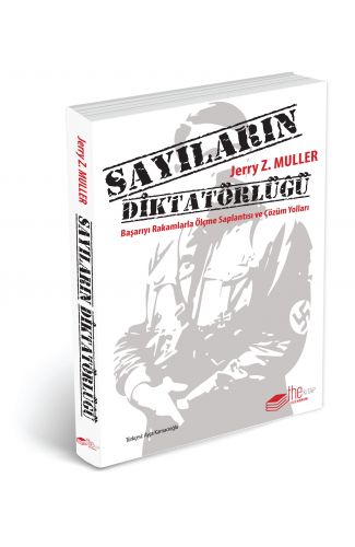 Sayıların Diktatörlüğü - Başarıyı Rakamlarla Ölçme Saplantısı ve Çözüm Yolları