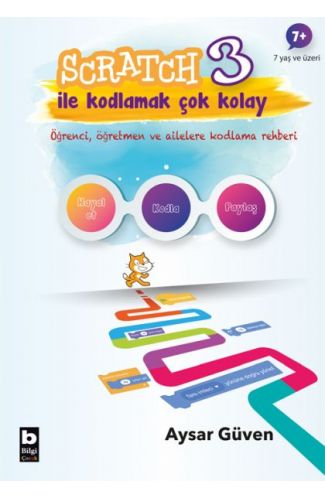 Scratch 3 İle Kodlamak Çok Kolay - Hayal Et-Kodla-Paylaş