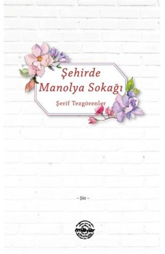 Şehirde Manolya Sokağı