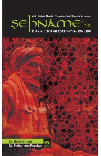 Şehname’nin Türk Kültür ve Edebiyatına Etkileri