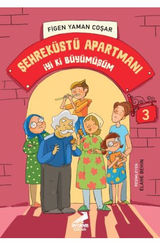 Şehreküstü Apartmanı 3 - İyi Ki Büyümüşüm