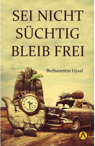 Seı Nıcht Suchtıg Bleıb Freı