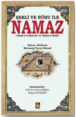 Şekli ve Ruhu İle Namaz - Camius-Salavat ve Ruhus-Salat