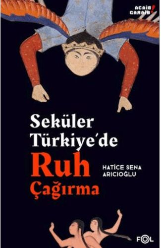 Seküler Türkiye’de Ruh Çağırma