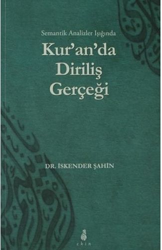 Semantik Analizler Işığında Kur'an'da Diriliş Gerçeği