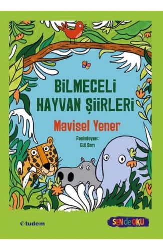 Sen De Oku- Bilmeceli Hayvan Şiirleri