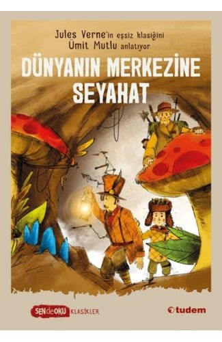 Sen De Oku Klasikler - Dünyanın Merkezine Seyahat