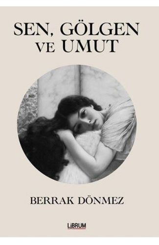 Sen Gölgen ve Umut