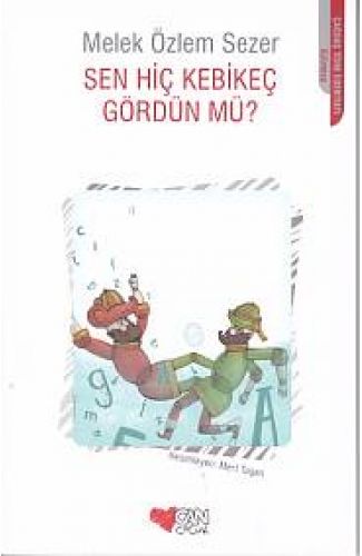 Sen Hiç Kebikeç Gördün mü?