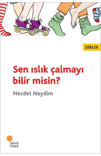 Sen Islık Çalmayı Bilir misin?