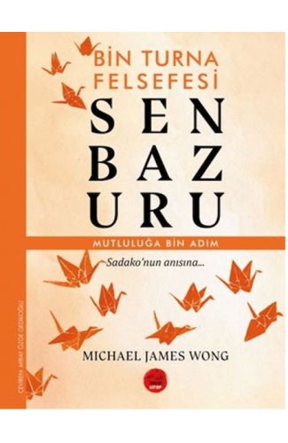 Senbazuru – Bin Turna Felsefesi
