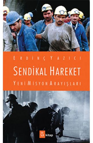 Sendikal Hareket Yeni Misyon Arayışları