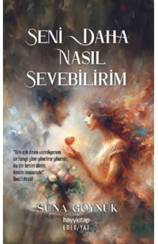 Seni Daha Nasıl Sevebilirim