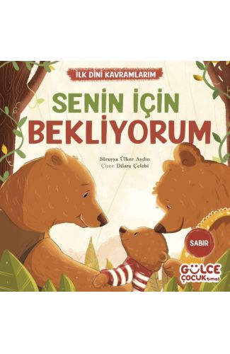 Senin İçin Bekliyorum - İlk Dini Kavramlarım (Sabır)