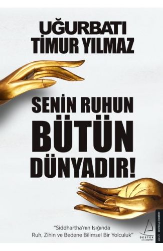 Senin Ruhun Bütün Dünyadır