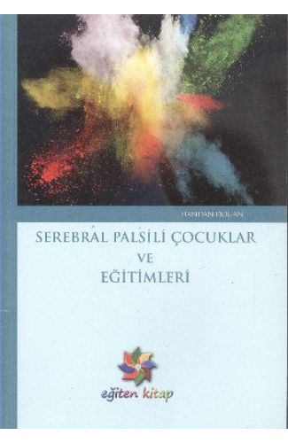 Serebral Palsili Çocuklar ve Eğitimleri