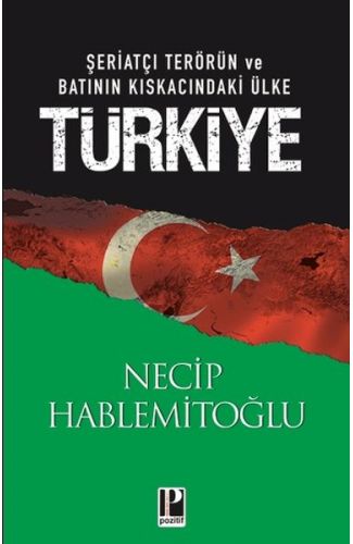 Şeriatçı Terörün ve Batının Kıskacındaki Ülke Türkiye
