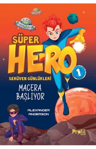Serüven Günlükleri 1 - Süper Hero Macera Başlıyor