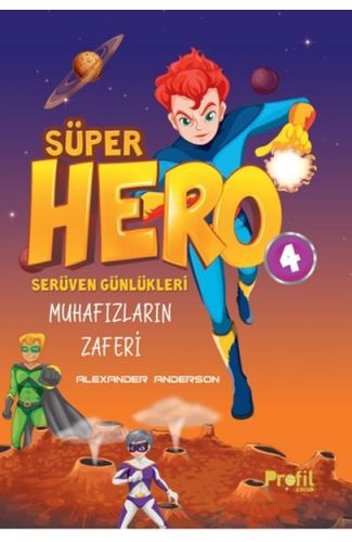 Serüven Günlükleri 4 - Süper Hero Muhafızların Zaferi