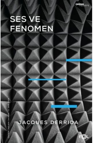 Ses ve Fenomen –Husserl Fenomenolojisinde Gösterge Problemine Giriş–