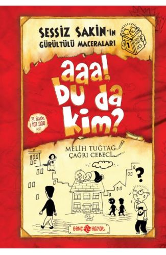 Sessiz Sakin'in Gürültülü Maceraları 01 - Aaa! Bu da Kim? (Ciltli)