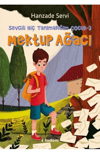 Sevgili Hiç Tanımadığım Çocuk 2 - Mektup Ağacı