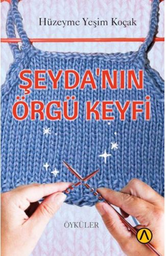 Şeyda’nın Örgü Keyfi